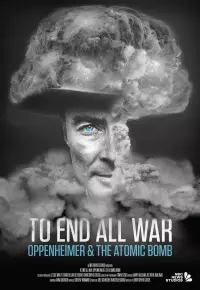 برای پایان دادن به تمام جنگ ها اوپنهایمر و بمب اتم